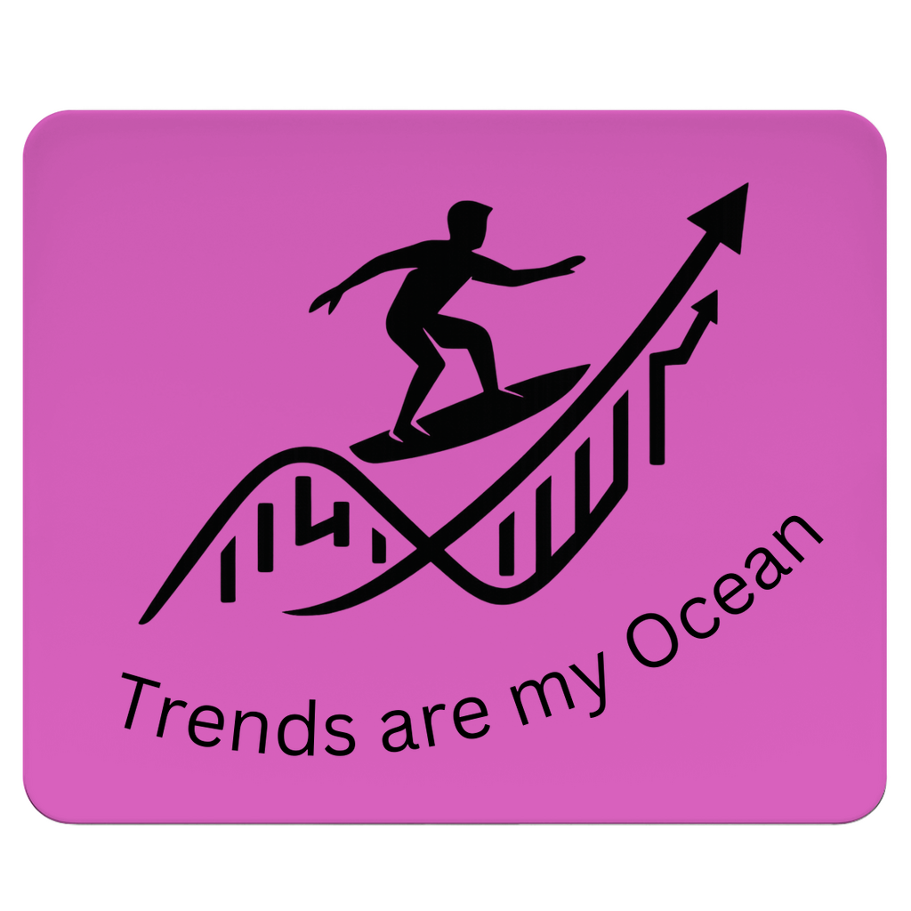 Mousepad Trends are my Ocean
